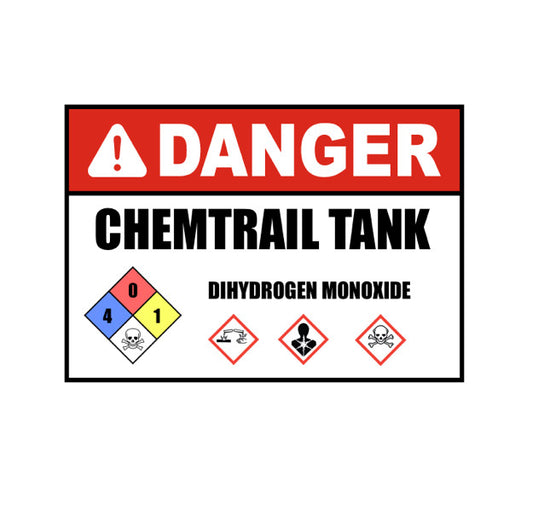 Danger Dihydrogen monoxide Chemtrail Tank funny Aviation Decal